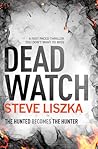 Dead Watch by Steve Liszka