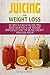 Juicing for Weight Loss: 10...