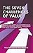 The Seven Challenges of Value by Mike Wilkinson