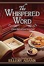 The Whispered Word by Ellery Adams