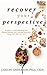 Recover Your Perspective: A Guide To Understanding Your Eating Disorder and Creating Recovery Using CBT, DBT, and ACT