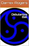 Debutantes Ball by Darrex Rogers