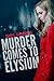 Murder Comes to Elysium