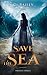 Save the Sea (Saved by Pirates, #3)