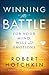 Winning the Battle for Your Mind, Will and Emotions
