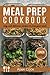Meal Prep Cookbook: Easy and Delicious Recipes to Prep Your Week - Lunch Edition (Book 2)