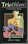 Triathlon!: A Long Days Dying