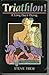 Triathlon!: A Long Days Dying