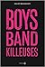 Boys band killeuses