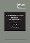 Problems and Materials on Secured Transactions (American Casebook Series)