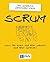 Scrum. Czyli jak robić dwa razy więcej dwa razy szybciej