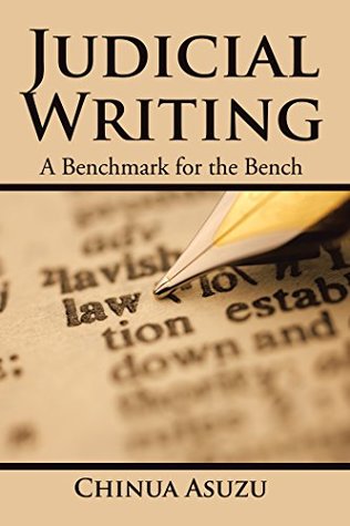 Judicial Writing: A Benchmark for the Bench (Kindle Edition)