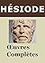 HÉSIODE - Oeuvres complètes...
