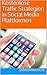 Kostenlose Traffic Strategien in Social Media Plattformen (German Edition)