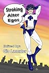 Stroking Alter Egos