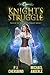 Knight's Struggle (Kurtherian Gambit: Tales of the Wellspring Knight #2)