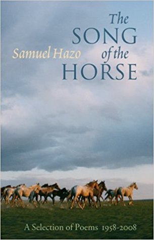 The Song of the Horse: Selected Poems, 1958-2008