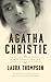 Agatha Christie by Laura Thompson