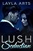 Lush Seduction