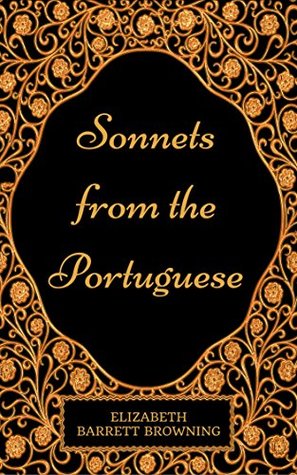 Sonnets from the Portuguese : By Elizabeth Barrett Browning - Illustrated