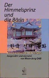 Der Himmelsprinz und die Bärin: Koreanische Märchen
