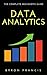 Data Analytics : The Complete Beginner's Guide - Step By Step Instructions (The Black Book)