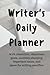 Writer's Daily Planner: wit...