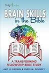 Brain Skills In The Bible: A Transforming Fellowship Bible Study