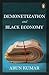 Demonetization and the Black Economy by Arun   Kumar