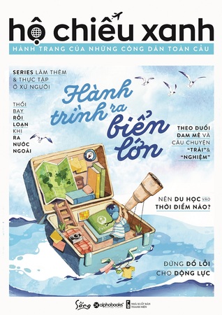 Hộ chiếu xanh: Hành trang của những công dân toàn cầu – Hành trình ra biển lớn