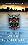 Where Loyalties Lie (MidKnight Blue #3) Where Loyalties Lie (MidKnight Blue #3)