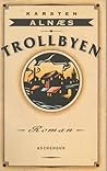 Trollbyen by Karsten Alnæs