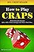 How to Play Craps: Master t...