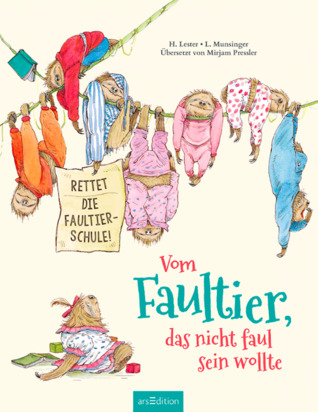 Vom Faultier, das nicht faul sein wollte