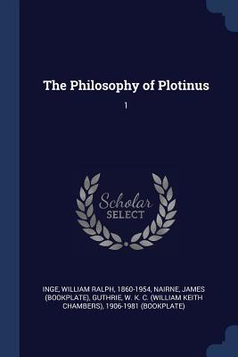 The Philosophy of Plotinus: 1