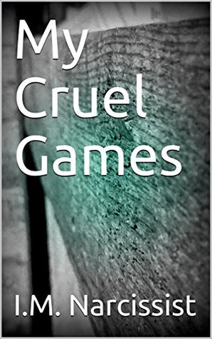 My Cruel Games (IMNarcEvil Book 11)