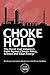 Choke Hold: The Fossil Fuel...