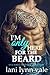 I'm Only Here for the Beard (The Dixie Wardens Rejects MC #4)