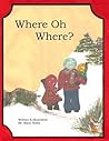 Where Oh Where?