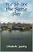 We Share the Same Sky: a memoir