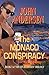 The Monaco Conspiracy by John Andersen