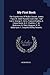 My First Book: The Experiences Of Walter Besant, James Payn, W. Clark Russell, Grant Allen, Hall Caine, George R. Sims, Rudyard Kipling, A. Conan ... M. Ballantyne, I. Zangwill, Morley Roberts,