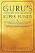The Guru’s Guide to Self-Managed Super Funds by Grant Abbott