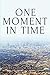 One Moment in Time by Lloydd Marshall