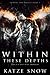 Within These Depths (Demons and Wolves #2)