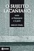 O Sujeito Lacaniano: Entre a linguagem e o gozo (Portuguese Edition)