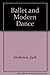 Ballet and Modern Dance