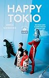 Happy Tokio (DuMont Reiseabenteuer): Mein neues Leben in Japans hässlich-schönster Stadt (DuMont Reiseabenteuer E-Book) (German Edition)