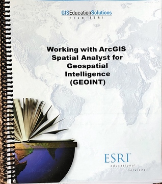 Working with ArcGIS Spatial Analyst for Geospatial Intelligence (GEOINT) Course Exercises