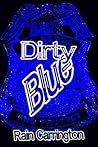 Dirty Blue by Rain Carrington